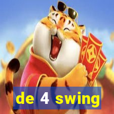 de 4 swing